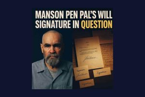 Illustration of Charles Manson in prison attire beside his disputed 2002 will document