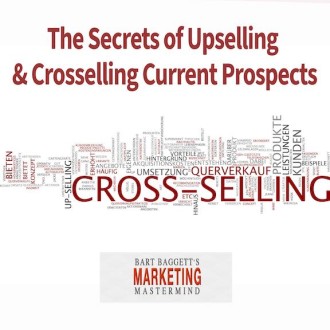 July Marketing – Upsell and Cross-sell your current prospects